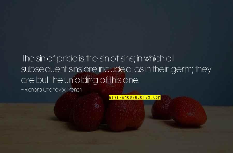 Best Sin Of Pride Quotes By Richard Chenevix Trench: The sin of pride is the sin of Best Sin Of Pride Quotes By Richard Chenevix Trench: The sin of pride is the sin of