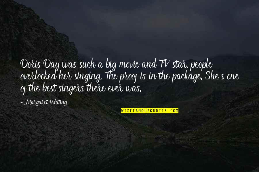 Best Singing Quotes By Margaret Whiting: Doris Day was such a big movie and Best Singing Quotes By Margaret Whiting: Doris Day was such a big movie and