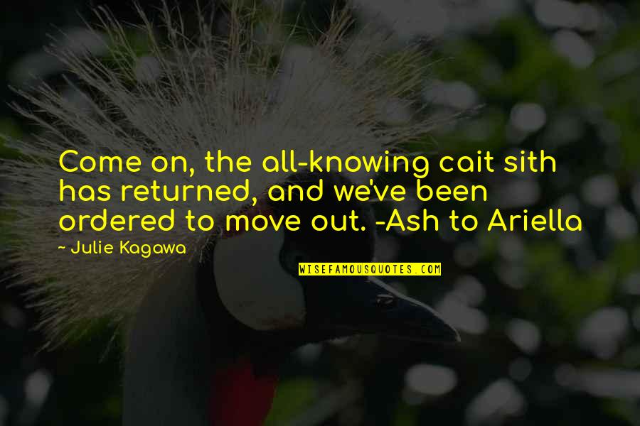Best Sith Quotes By Julie Kagawa: Come on, the all-knowing cait sith has returned,