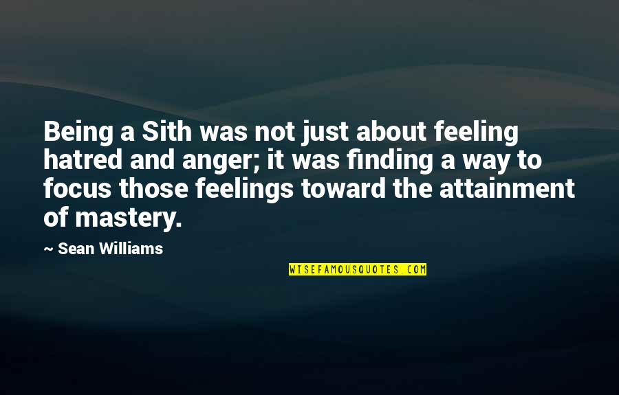 Best Sith Quotes By Sean Williams: Being a Sith was not just about feeling