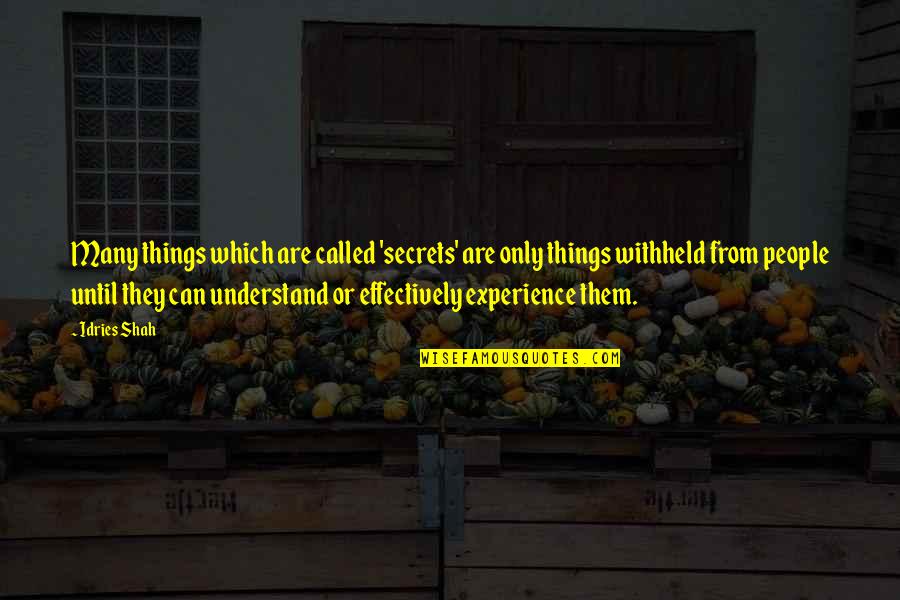 Best Sms Inspirational Quotes By Idries Shah: Many things which are called 'secrets' are only