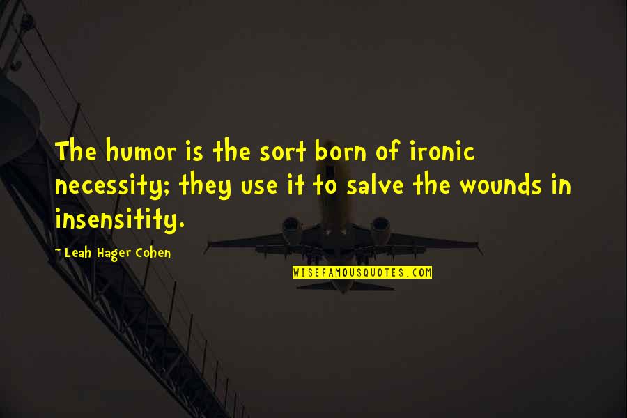 Best Soccer Commentary Quotes By Leah Hager Cohen: The humor is the sort born of ironic Best Soccer Commentary Quotes By Leah Hager Cohen: The humor is the sort born of ironic