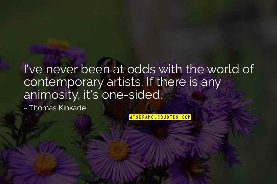 Best Sochi Quotes By Thomas Kinkade: I've never been at odds with the world