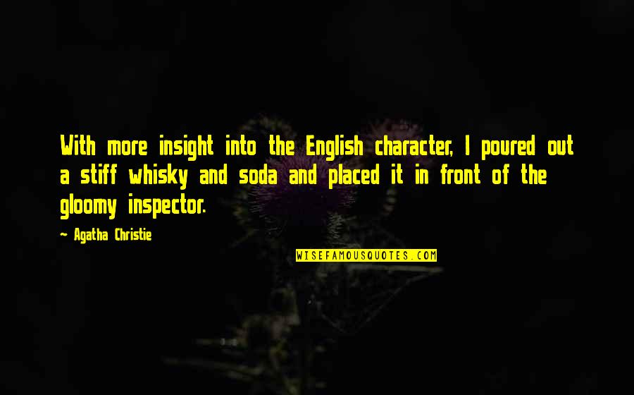 Best Soda Quotes By Agatha Christie: With more insight into the English character, I