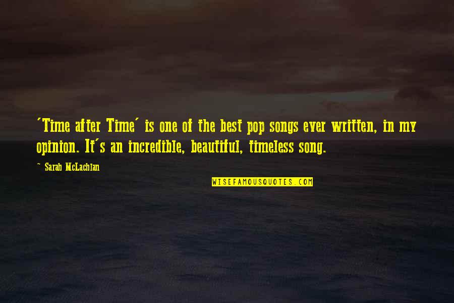 Best Song Ever Quotes By Sarah McLachlan: 'Time after Time' is one of the best