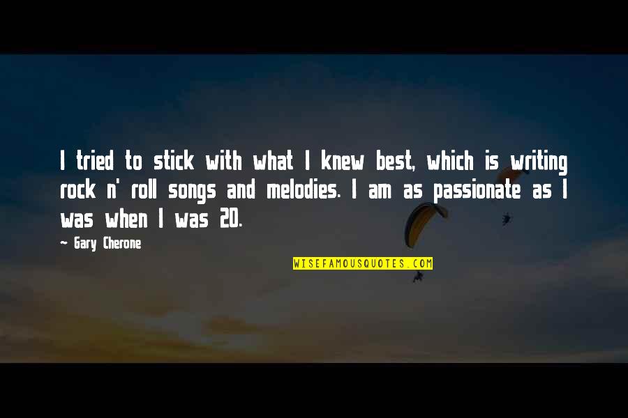 Best Song Quotes By Gary Cherone: I tried to stick with what I knew