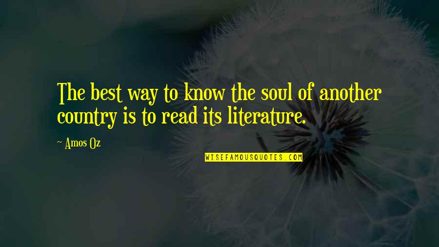 Best Soul Quotes By Amos Oz: The best way to know the soul of