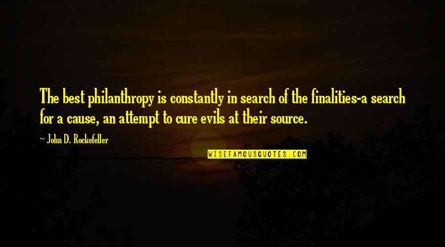 Best Source Of Quotes By John D. Rockefeller: The best philanthropy is constantly in search of