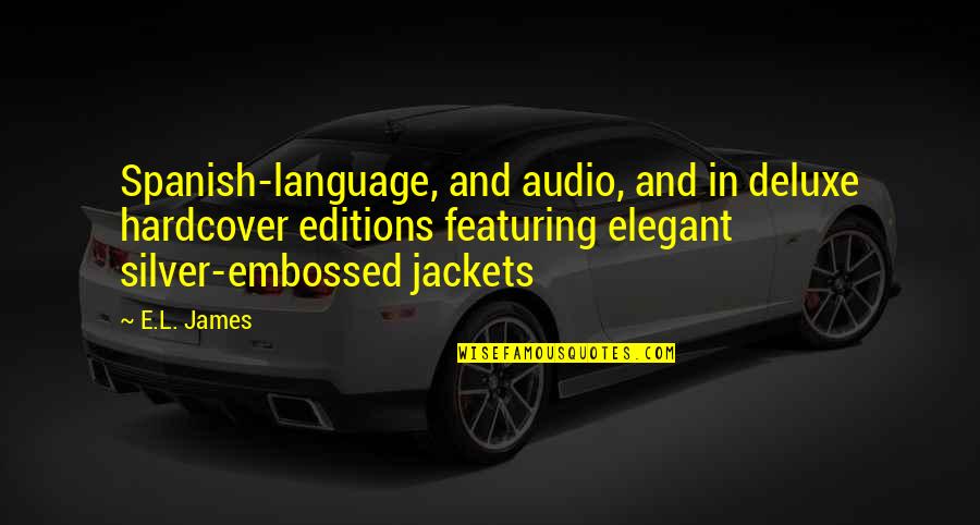 Best Spanish Quotes By E.L. James: Spanish-language, and audio, and in deluxe hardcover editions Best Spanish Quotes By E.L. James: Spanish-language, and audio, and in deluxe hardcover editions