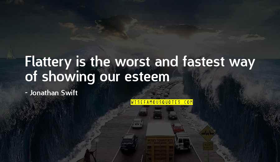 Best Special Olympics Quotes By Jonathan Swift: Flattery is the worst and fastest way of Best Special Olympics Quotes By Jonathan Swift: Flattery is the worst and fastest way of