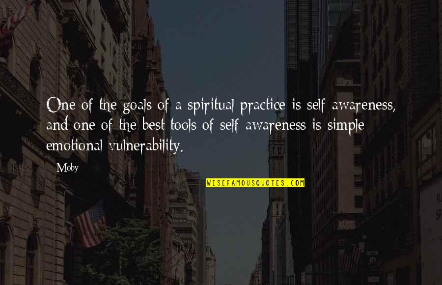 Best Spiritual Quotes By Moby: One of the goals of a spiritual practice