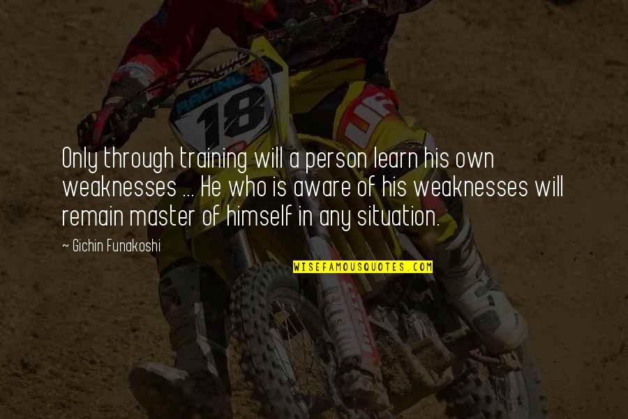 Best Sports Person Quotes By Gichin Funakoshi: Only through training will a person learn his