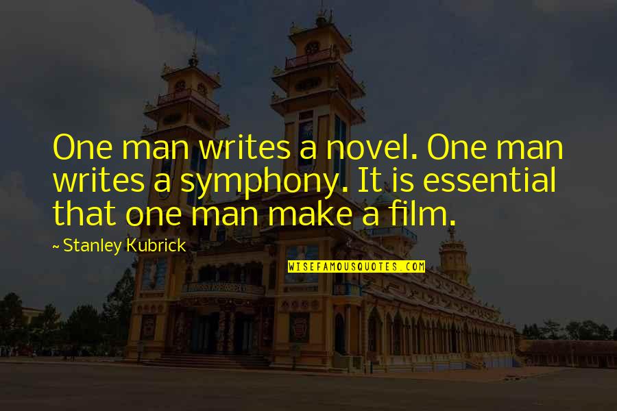 Best Stanley Kubrick Film Quotes By Stanley Kubrick: One man writes a novel. One man writes