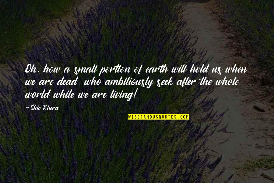 Best Star Trek Data Quotes By Shiv Khera: Oh, how a small portion of earth will Best Star Trek Data Quotes By Shiv Khera: Oh, how a small portion of earth will