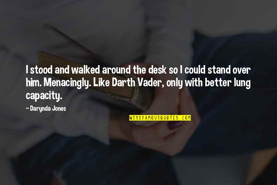 Best Star Wars Darth Vader Quotes By Darynda Jones: I stood and walked around the desk so