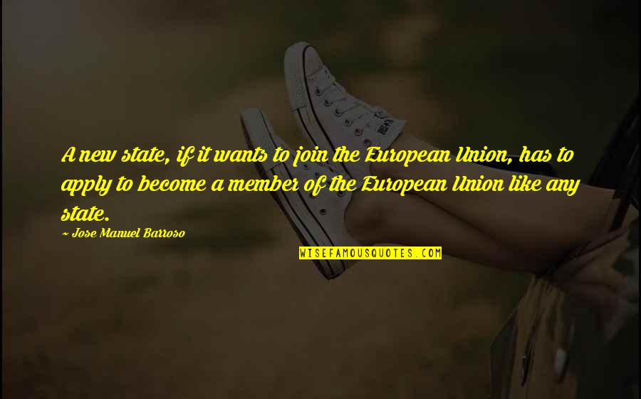 Best State Of The Union Quotes By Jose Manuel Barroso: A new state, if it wants to join