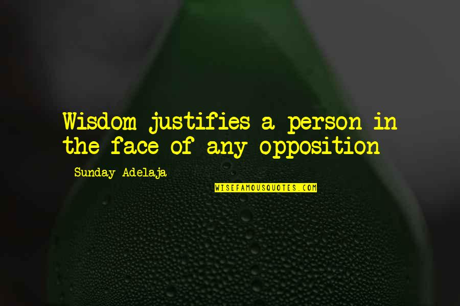 Best Sunday Inspirational Quotes By Sunday Adelaja: Wisdom justifies a person in the face of