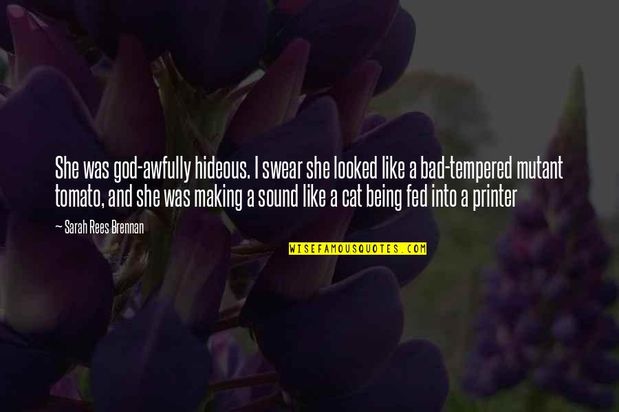 Best Swear Quotes By Sarah Rees Brennan: She was god-awfully hideous. I swear she looked Best Swear Quotes By Sarah Rees Brennan: She was god-awfully hideous. I swear she looked