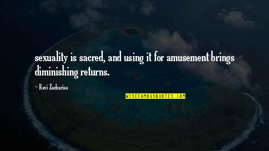 Best Tagalog Joke Quotes By Ravi Zacharias: sexuality is sacred, and using it for amusement