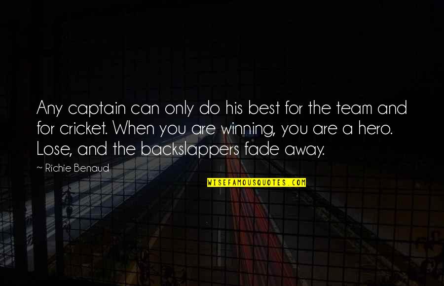 Best Team Winning Quotes By Richie Benaud: Any captain can only do his best for