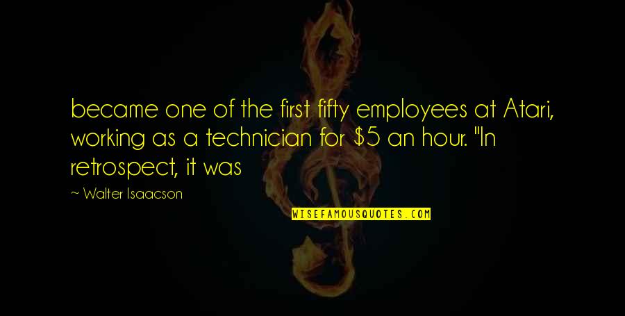 Best Technician Quotes By Walter Isaacson: became one of the first fifty employees at Best Technician Quotes By Walter Isaacson: became one of the first fifty employees at