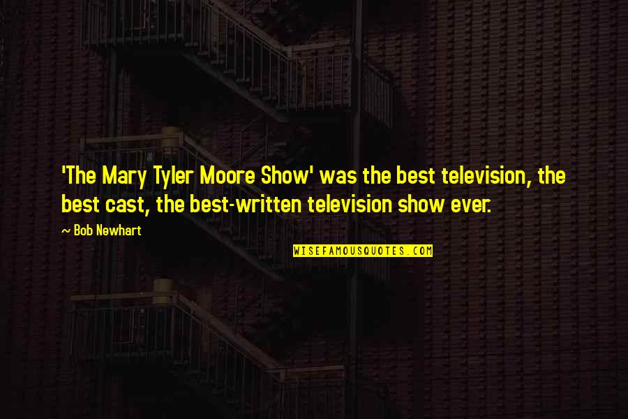 Best Television Quotes By Bob Newhart: 'The Mary Tyler Moore Show' was the best