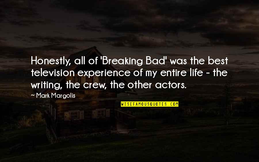 Best Television Quotes By Mark Margolis: Honestly, all of 'Breaking Bad' was the best