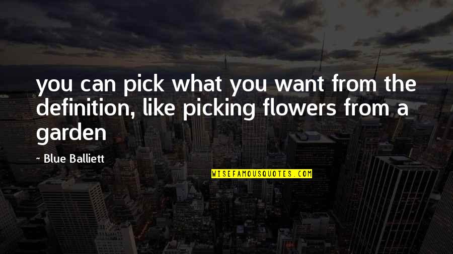 Best Thankless Quotes By Blue Balliett: you can pick what you want from the