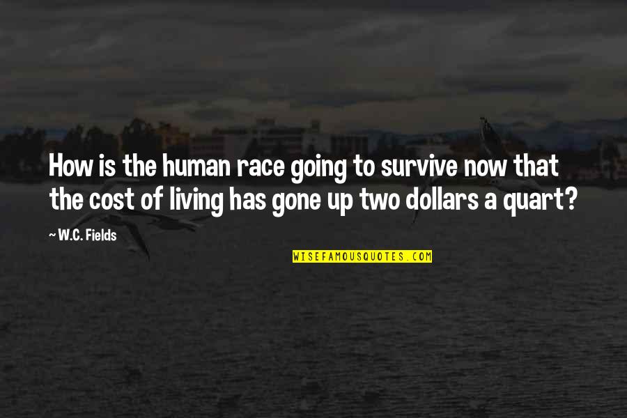 Best That 70s Show Quotes By W.C. Fields: How is the human race going to survive Best That 70s Show Quotes By W.C. Fields: How is the human race going to survive