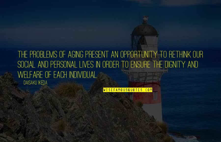 Best The Things They Carried Quotes By Daisaku Ikeda: The problems of aging present an opportunity to Best The Things They Carried Quotes By Daisaku Ikeda: The problems of aging present an opportunity to