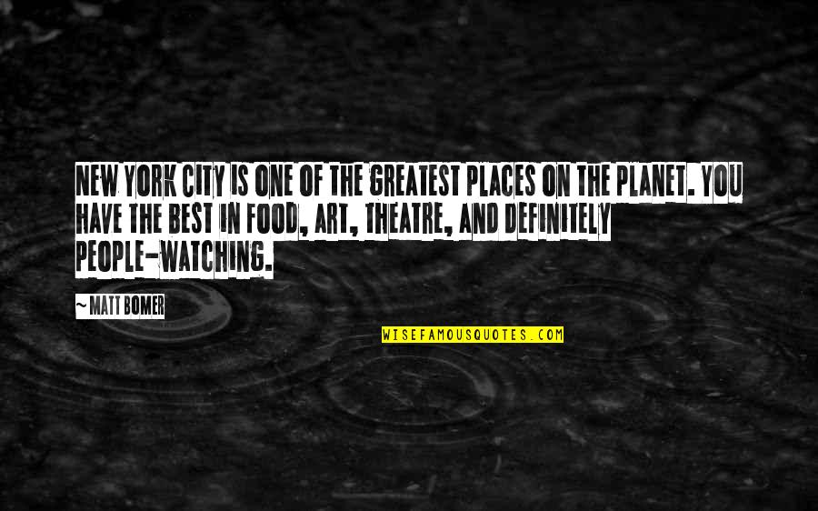Best Theatre Quotes By Matt Bomer: New York City is one of the greatest