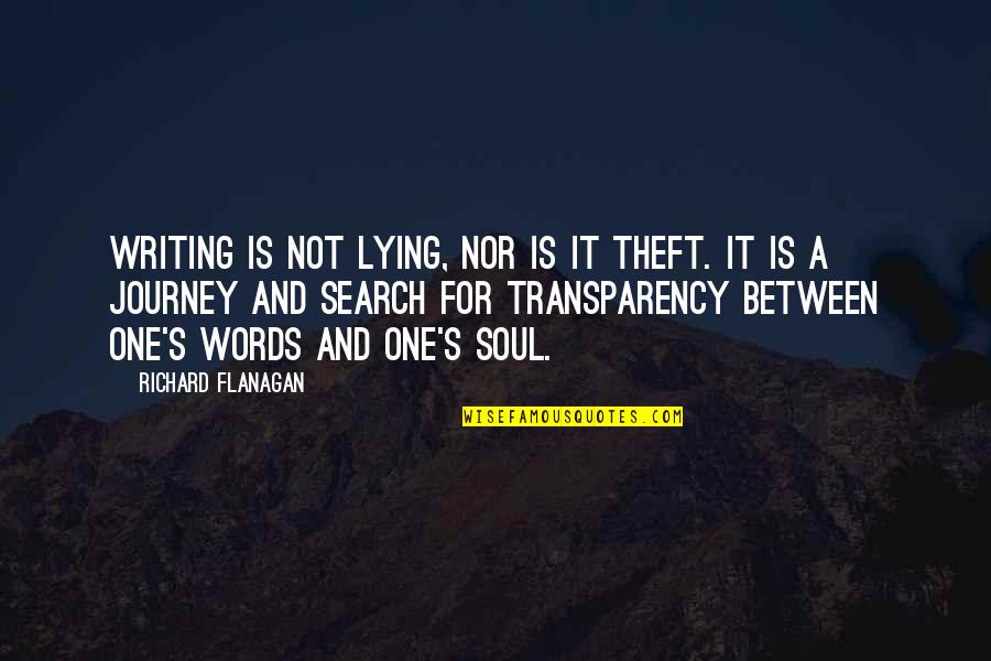 Best Theft Quotes By Richard Flanagan: Writing is not lying, nor is it theft. Best Theft Quotes By Richard Flanagan: Writing is not lying, nor is it theft.