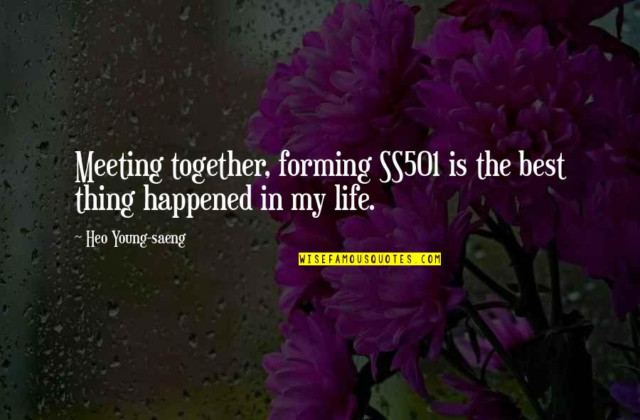 Best Thing Happened Quotes By Heo Young-saeng: Meeting together, forming SS501 is the best thing
