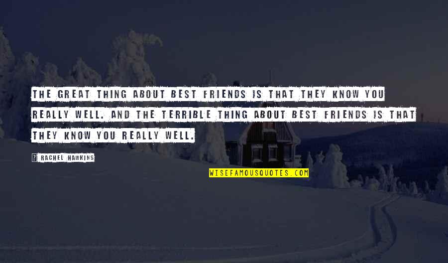 Best Thing Is You Quotes By Rachel Hawkins: The great thing about best friends is that