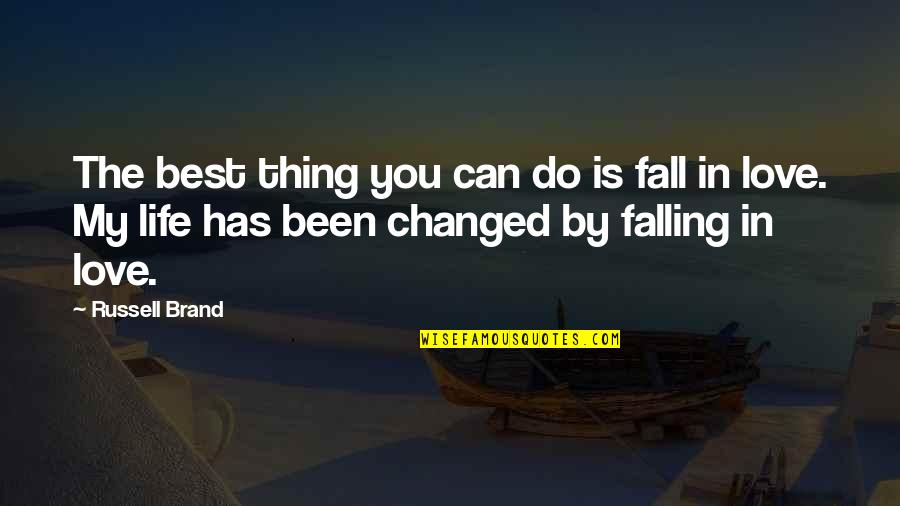 Best Thing My Life Quotes By Russell Brand: The best thing you can do is fall