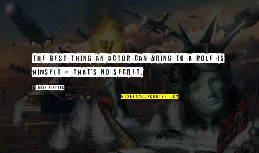 Best Thing Quotes By Dean Winters: The best thing an actor can bring to