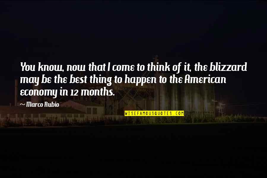 Best Thinking Of You Quotes By Marco Rubio: You know, now that I come to think Best Thinking Of You Quotes By Marco Rubio: You know, now that I come to think