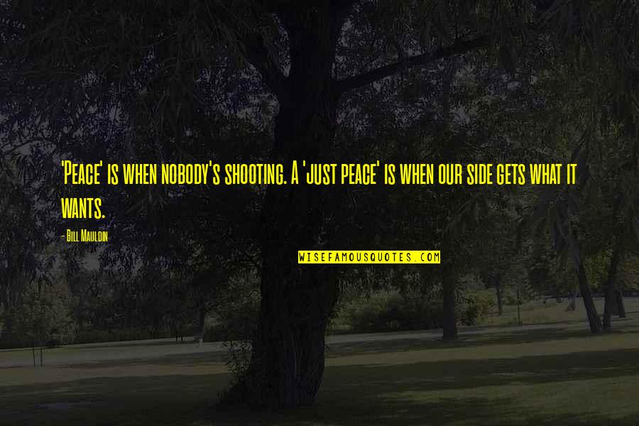 Best Third Eye Blind Lyric Quotes By Bill Mauldin: 'Peace' is when nobody's shooting. A 'just peace'