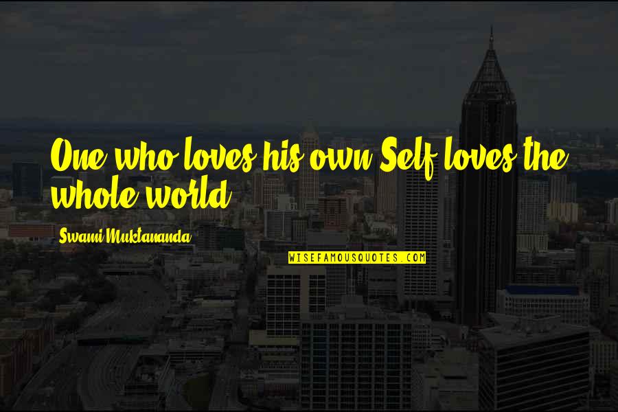 Best Third Eye Blind Lyric Quotes By Swami Muktananda: One who loves his own Self loves the