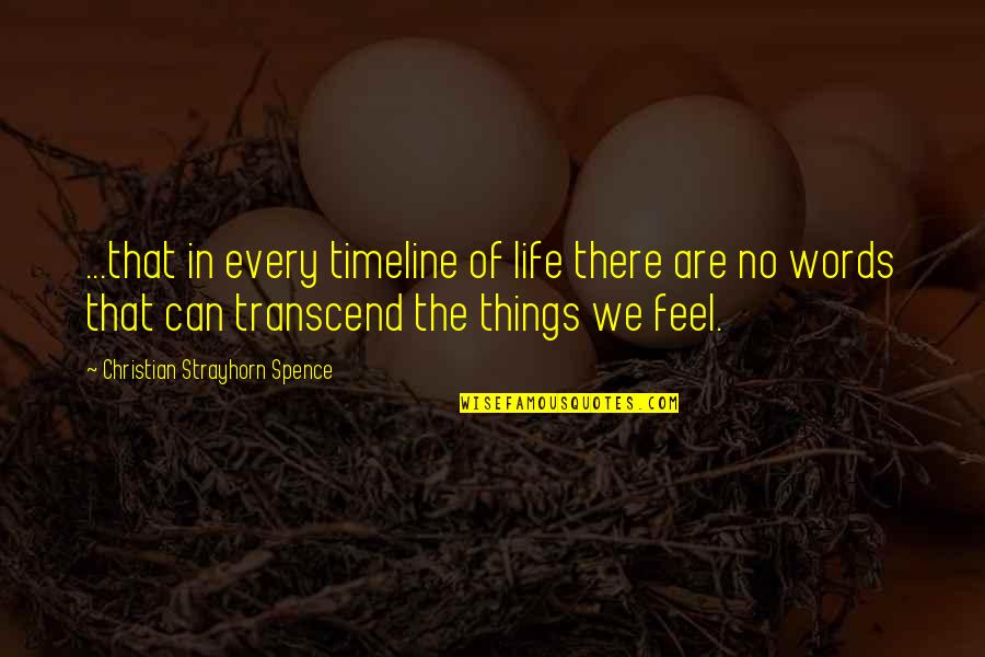 Best Timeline Quotes By Christian Strayhorn Spence: ...that in every timeline of life there are Best Timeline Quotes By Christian Strayhorn Spence: ...that in every timeline of life there are