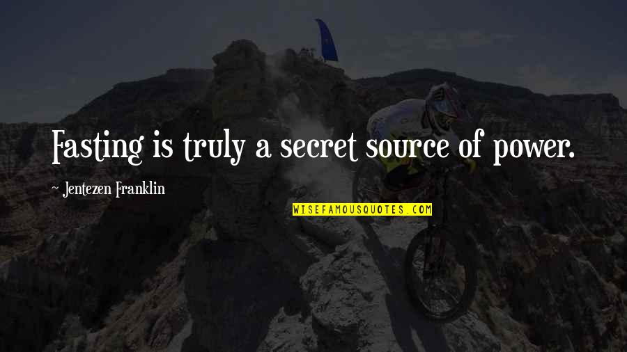 Best Timon Quotes By Jentezen Franklin: Fasting is truly a secret source of power. Best Timon Quotes By Jentezen Franklin: Fasting is truly a secret source of power.