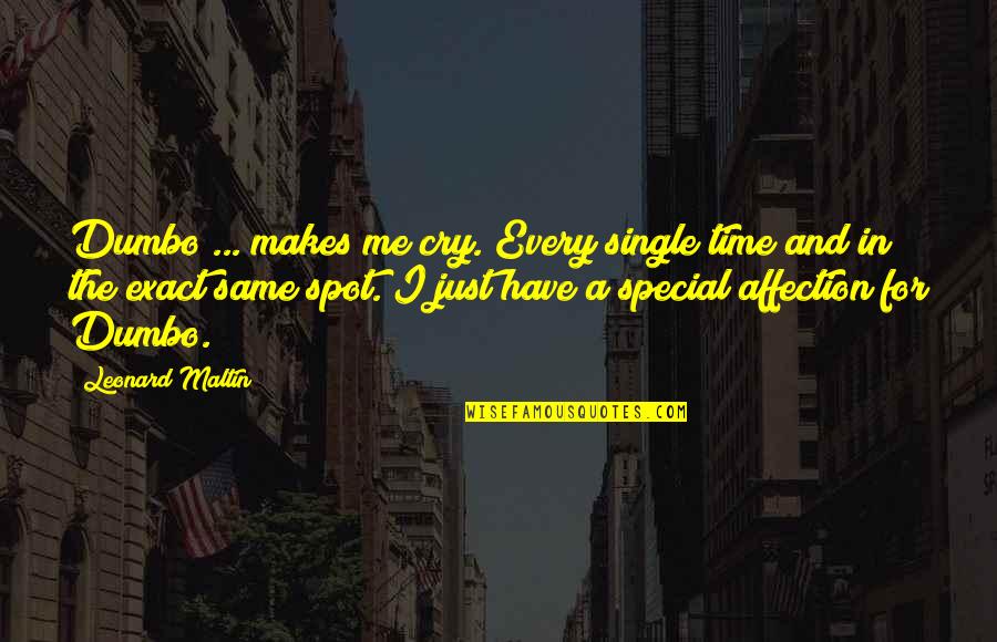Best Tourettes Quotes By Leonard Maltin: Dumbo ... makes me cry. Every single time Best Tourettes Quotes By Leonard Maltin: Dumbo ... makes me cry. Every single time