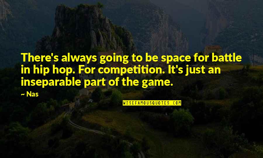 Best Tow Mater Quotes By Nas: There's always going to be space for battle Best Tow Mater Quotes By Nas: There's always going to be space for battle