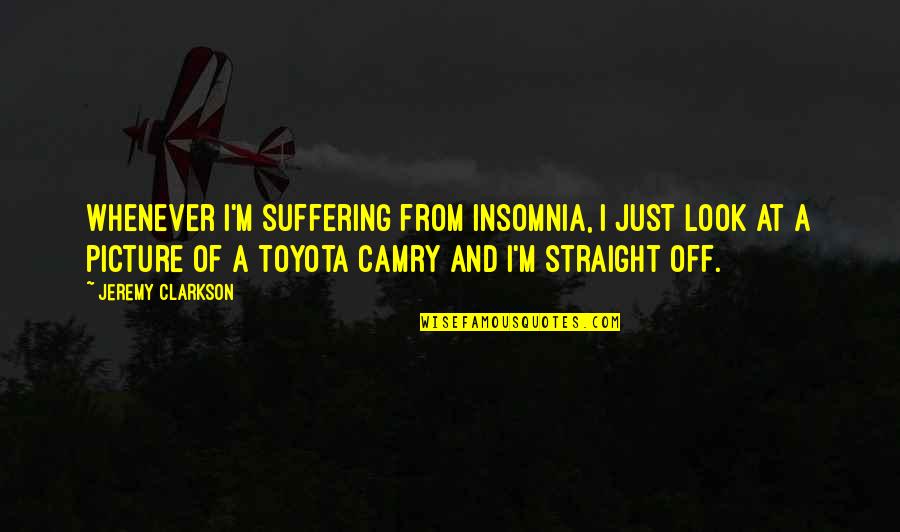 Best Toyota Quotes By Jeremy Clarkson: Whenever I'm suffering from insomnia, I just look
