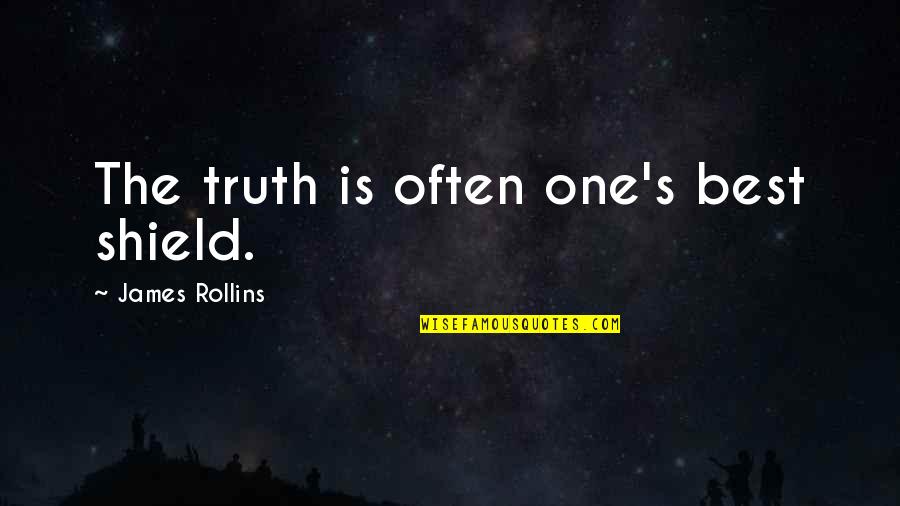 Best Truth Quotes By James Rollins: The truth is often one's best shield.