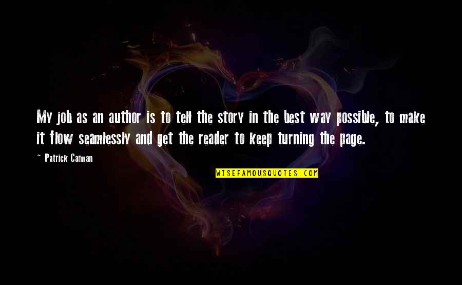 Best Turning Quotes By Patrick Carman: My job as an author is to tell Best Turning Quotes By Patrick Carman: My job as an author is to tell