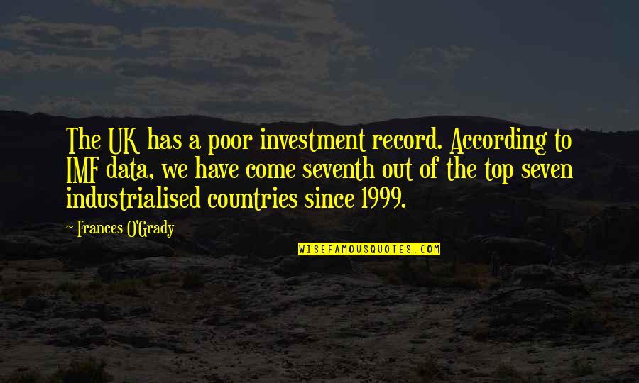 Best Uk Quotes By Frances O'Grady: The UK has a poor investment record. According