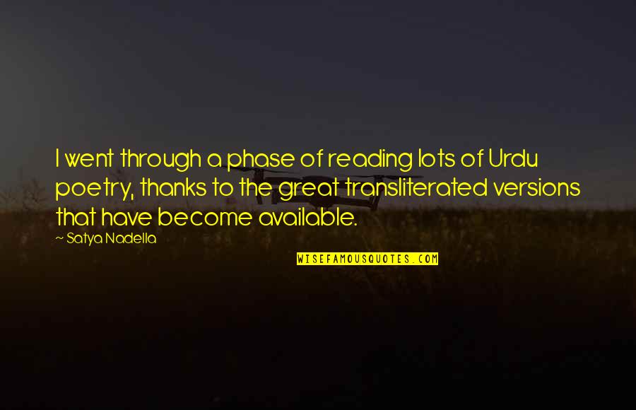 Best Urdu Quotes By Satya Nadella: I went through a phase of reading lots