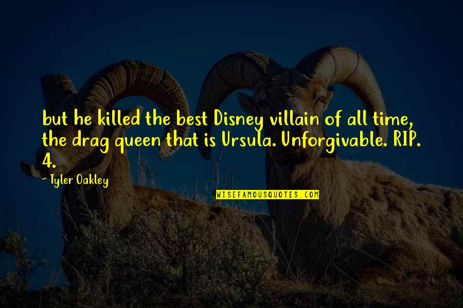 Best Ursula Quotes By Tyler Oakley: but he killed the best Disney villain of