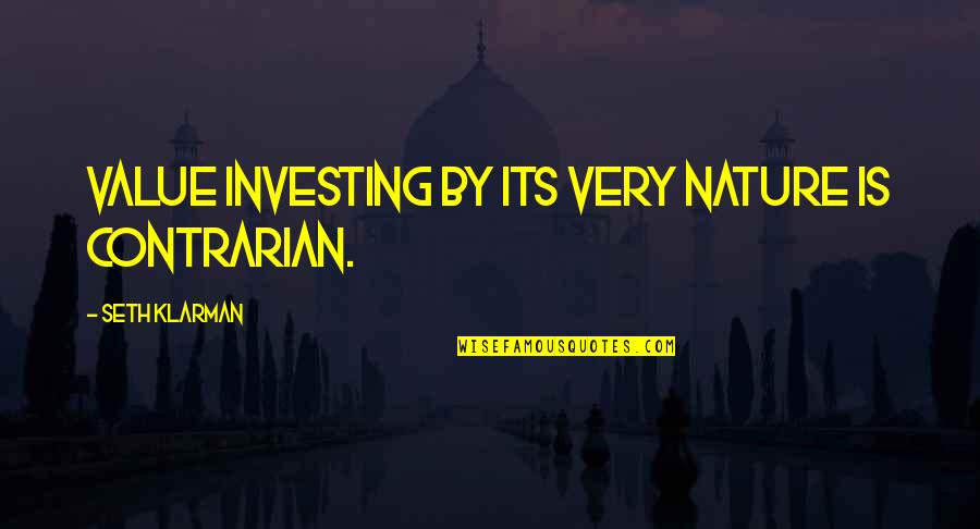 Best Value Investing Quotes By Seth Klarman: Value investing by its very nature is contrarian. Best Value Investing Quotes By Seth Klarman: Value investing by its very nature is contrarian.
